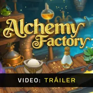 Alchemy Factory - Tráiler