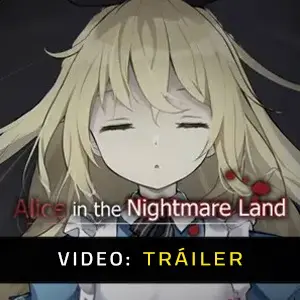 Alice in the Nightmare Land - Tráiler