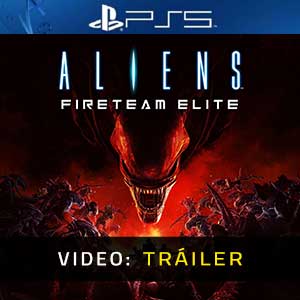 Aliens Fireteam Elite PS5 Vídeo En Tráiler