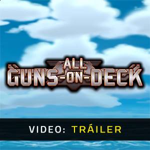 All Guns On Deck - Tráiler de Video