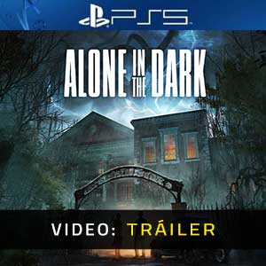 Alone in the Dark 2023 PS5- Tráiler en Vídeo