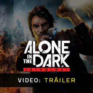 Alone in the Dark Anthology Tráiler del Juego