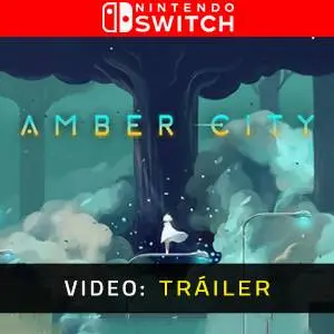 Amber City Nintendo Switch - Tráiler en Vídeo