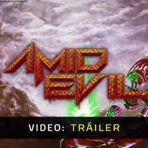 AMID EVIL - Tráiler
