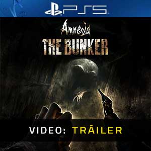 Amnesia The Bunker - Tráiler en Vídeo