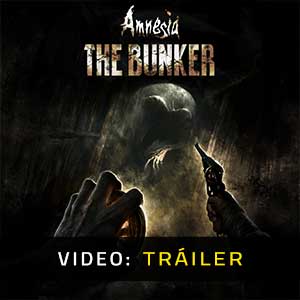 Amnesia The Bunker - Tráiler en Vídeo