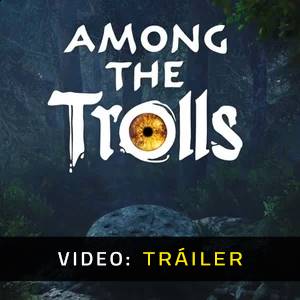 Among the Trolls - Tráiler