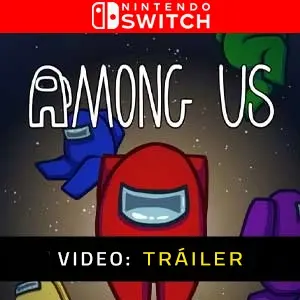 Among Us Nintendo Switch - Tráiler del vídeo