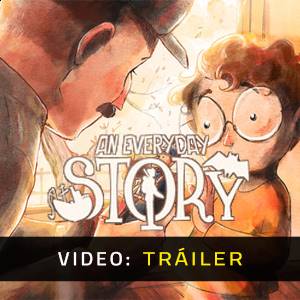 An Everyday Story - Tráiler
