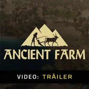 Ancient Farm - Tráiler
