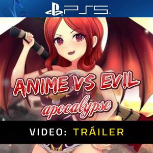 Anime vs Evil Apocalypse PS5 - Tráiler