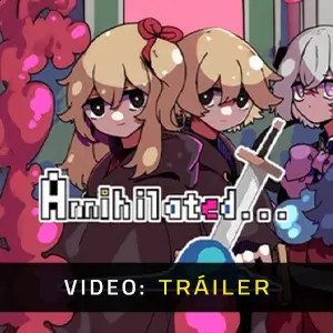 Annihilated - Tráiler