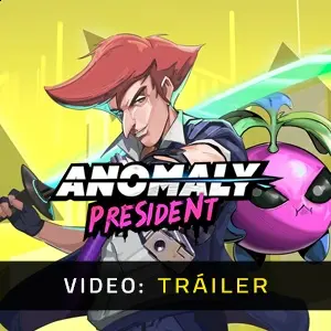 Anomaly President – Tráiler