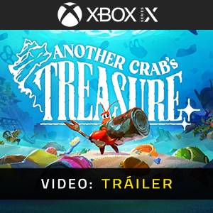 Another Crab’s Treasure Xbox Series Tráiler del Juego