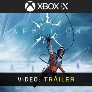 Aphelion Xbox Series – Tráiler