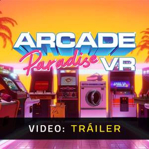 Arcade Paradise VR - Tráiler