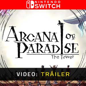 Arcana of Paradise The Tower Nintendo Switch- Tráiler en Vídeo