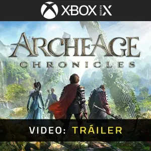ArcheAge Chronicles Xbox Series – Tráiler