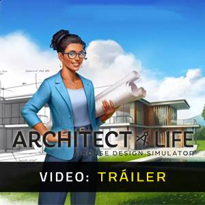 Architect Life: A House Design Simulator - Tráiler