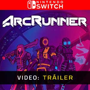 ArcRunner Nintendo Switch- Tráiler en Vídeo