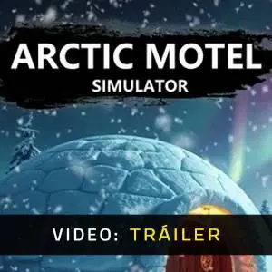 Arctic Motel Simulator Tráiler del Juego