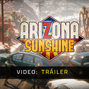 Arizona Sunshine - Tráiler de video