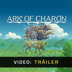 Ark of Charon - Tráiler