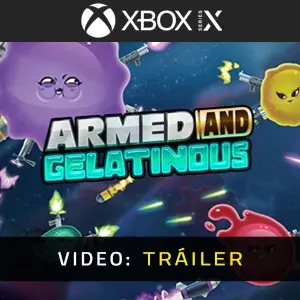 Armed and Gelatinous Xbox Series - Tráiler del Vídeo