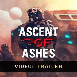 Ascent of Ashes - Tráiler