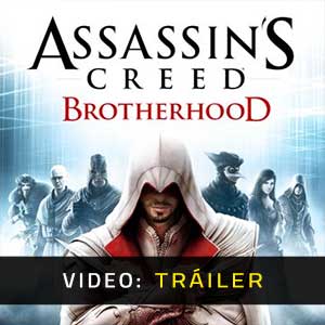 Assassin’s Creed Brotherhood - Tráiler en Vídeo