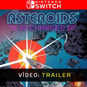Asteroids Recharged Nintendo Switch Vídeo En Tráiler