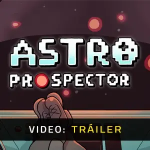 Astro Prospector - Tráiler