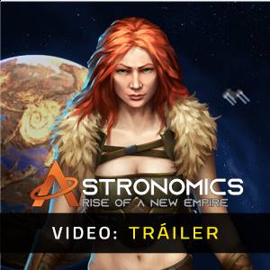 Astronomics Rise of a New Empire - Tráiler