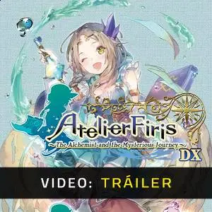 Atelier Firis: The Alchemist and the Mysterious Journey DX - Tráiler del Juego