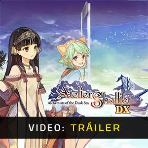 Atelier Shallie Alchemists of the Dusk Sea DX Tráiler del Juego