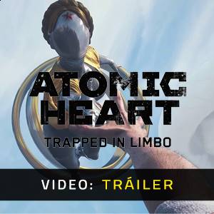 Atomic Heart - Trapped in Limbo - Tráiler de Video
