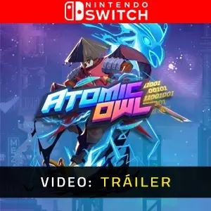 Atomic Owl Nintendo Switch - Tráiler