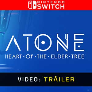 ATONE Heart of the Elder Tree Nintendo Switch- Tráiler en Vídeo