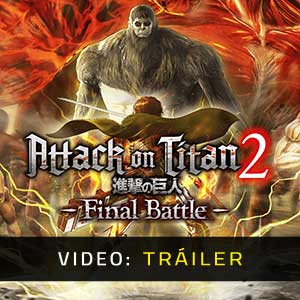 Attack on Titan 2 Final Battle Tráiler del Juego