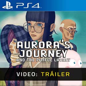 Aurora’s Journey and the Pitiful Lackey - Tráiler en Vídeo