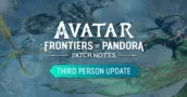 ¡Avatar Frontiers of Pandora: el modo New Game+ y la actualización en tercera persona ya están disponibles!