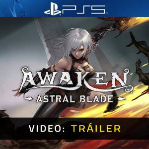 AWAKEN Astral Blade Tráiler en Vídeo