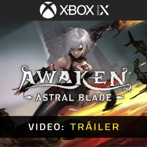 AWAKEN Astral Blade Tráiler en Vídeo