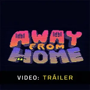 Away From Home - Tráiler