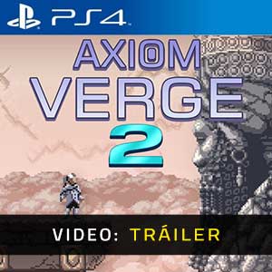 Axiom Verge 2 Ps4- Remolque