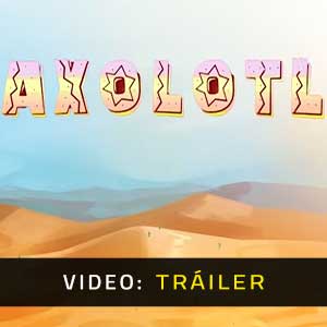 Axolotl is Dry Vídeo Del Tráiler
