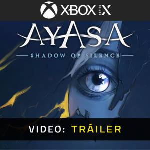 Ayasa: Shadows of Silence Xbox Series - Tráiler del Juego