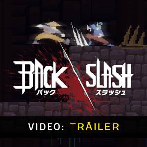 BackSlash - Tráiler