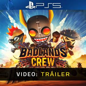 Badlands Crew PS5 - Tráiler
