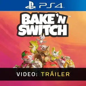 Bake 'n Switch PS4 - Tráiler